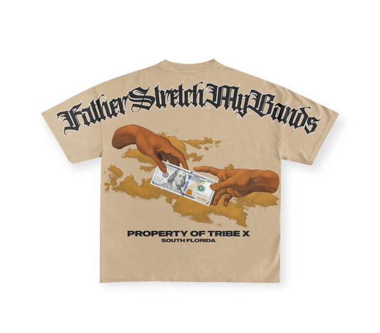“Father Stretch My Bands” Tee - Tan - Preorder